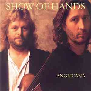 Show Of Hands - Anglicana
