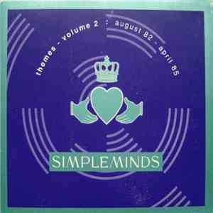 Simple Minds - Themes - Volume 2 : August 82 - April 85