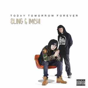 Sling & Imchi - Today Tomorrow Forever
