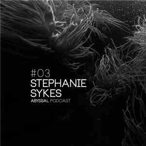 Stephanie Sykes - Abyssal Podcast 03