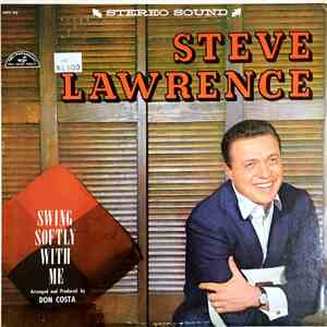 Steve Lawrence  - Swing Softly With Me