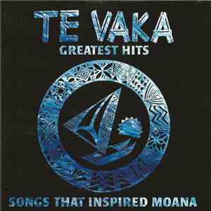 Te Vaka - Greatest Hits Songs That Inspired Moana