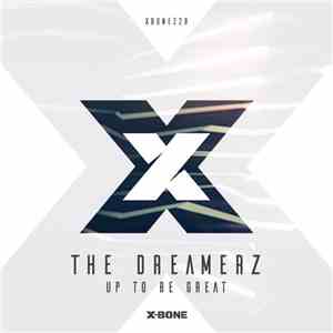 The Dreamerz - Up To Be Great