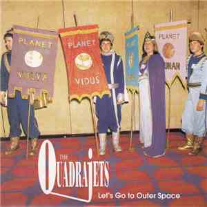 The Quadrajets - Let's Go To Outer Space