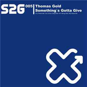 Thomas Gold - Something's Gotta Give