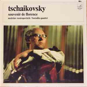Tschaikovsky, Mstislav Rostropovitch, Borodin Quartet - Souvenir De Florenc ...