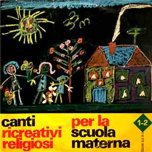 Various - Canti Ricreativi Religiosi Per La Scuola Materna 1-2