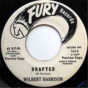 Wilbert Harrison - Drafted / My Heart Is Yours