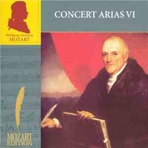 Wolfgang Amadeus Mozart - Concert Arias VI