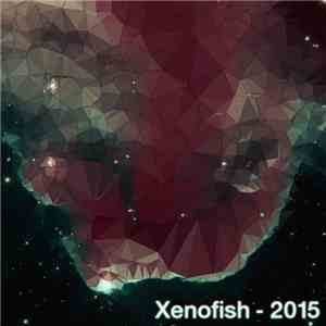 Xenofish - 2015