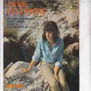 Anne Sylvestre - Les Amis D'Autrefois / Cidre-Pomme / Benoite / J'ai Pas Peur Du Loup