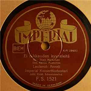 Anneli, Imperial Konserttiorkesteri - Ei Rakkauden Kyyneleitä / Elämäni On  ...