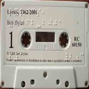 Bob Dylan - ⠇⠽⠗⠊⠉⠎⠂⠀⠼⠁⠊⠋⠃⠤⠃⠚⠚⠁ = Lyrics, 1962-2001