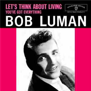 Bob Luman - Let's Think About Living
