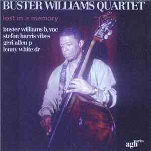 Buster Williams Quartet - Lost In A Memory