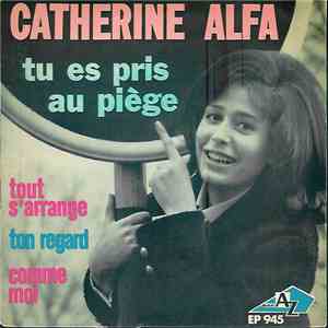 Catherine Alfa - Tu Es Pris Au Piège