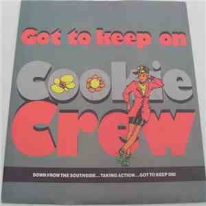 Cookie Crew - Got To Keep On