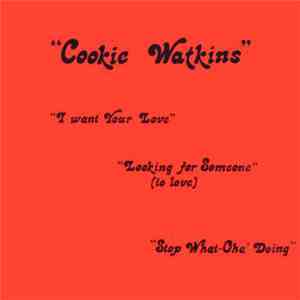 Cookie Watkins - I Want Your Love