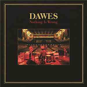 Dawes - Nothing Is Wrong
