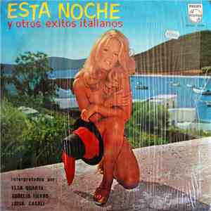 Elsa Quarta - Aurelio Fierro - Luisa Casali - Esta Noche Y Otros Exitos Ita ...