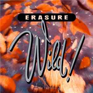 Erasure - Wild!
