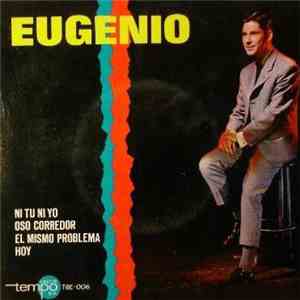 Eugenio  - Ni Tu Ni Yo