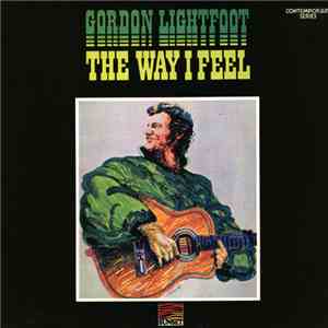 Gordon Lightfoot - The Way I Feel