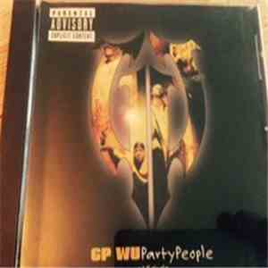 G.P. Wu - Party People / Chamber Danger / Hit Me With That Shit
