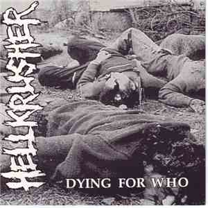 Hellkrusher - Dying For Who