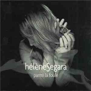 Hélène Ségara - Parmi La Foule