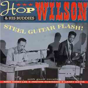 Hop Wilson And His Buddies - Steel Guitar Flash!