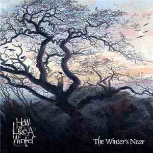 How Like A Winter - The Winter's Near