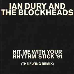 Ian Dury And The Blockheads - Hit Me With Your Rhythm Stick '91 (The Flying ...