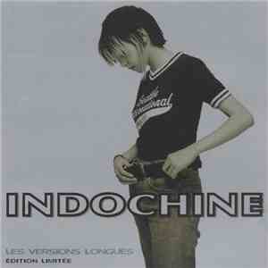 Indochine - Les Versions Longues