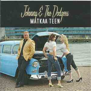 Johnny & The Dodgers - Matkaa Teen
