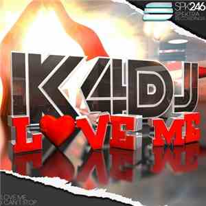 K4DJ - Love Me