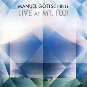 Manuel Göttsching - Live At Mt. Fuji