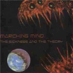 Marching Mind - The Sickness And The Theory