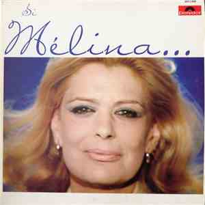 Melina Mercouri - Si Melina... M'Etait Contée