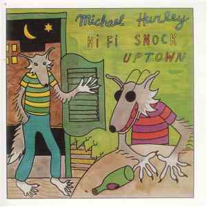 Michael Hurley - Hi Fi Snock Uptown