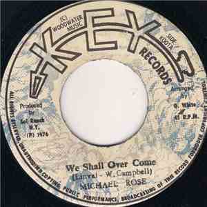 Michael Rose - We Shall Over Come