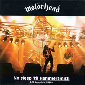 Motörhead - No Sleep 'til Hammersmith (2-CD Complete Edition)