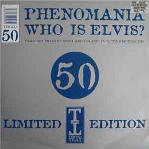 Phenomania - Who Is Elvis? (Part One)