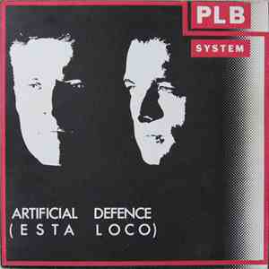 PLB System - Artificial Defence (Esta Loco)