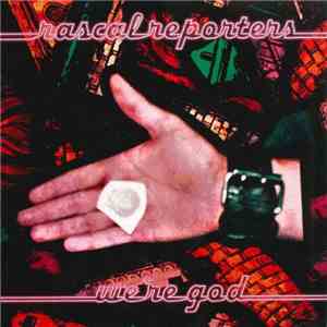 Rascal Reporters - We're God