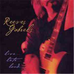 Reeves Gabrels - Live... Late... Loud...