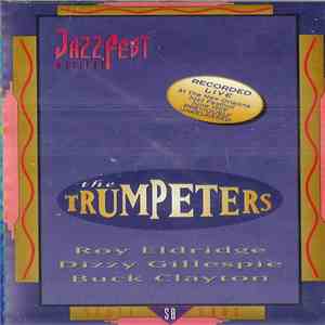 Roy Eldridge, Dizzy Gillespie, Buck Clayton Quintet - The Trumpeters