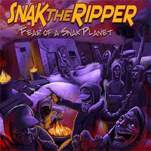 Snak The Ripper - Fear Of A Snak Planet