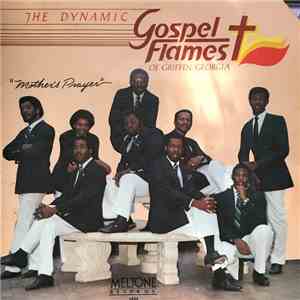 The Dynamic Gospel Flames Of Griffin, Ga. - Mother's Prayer