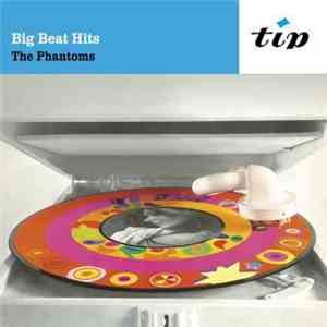 The Phantoms  - Big Beat Hits